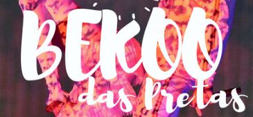 020916_bekoodaspretas_divulgacao.jpg